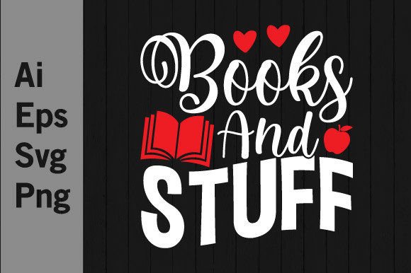 Books and Stuff, I Love Book Tee Graphic: A Designer's Go-To for Literary Charm