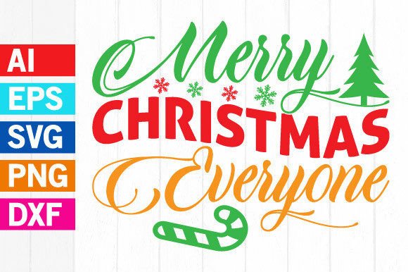 Merry Christmas Everyone Graphic Svg: Festive Design Files