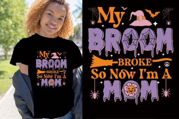 My Broom Broke: The Perfect Halloween Mom Graphic