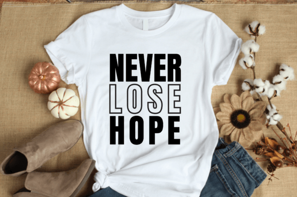 Never Lose Hope: A Creative Graphic Design Asset for Motivation