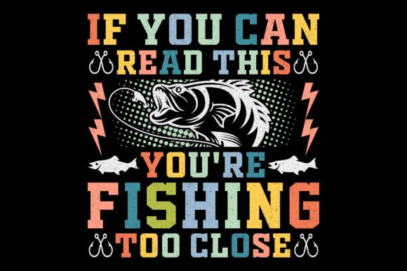 Unleashing Creativity with the You Can Read Fishing Sublimation Graphic