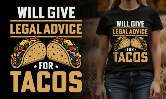 Will Give Legal Advice for Tacos Graphic: A Playful Design Asset